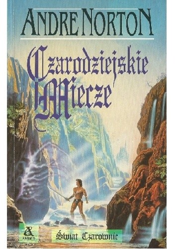 Andre Norton - Cykl Estcarp. Czarodziejskie miecze (Tom 6) (1993)
