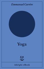 Emmanuel Carrère – Yoga (2021)