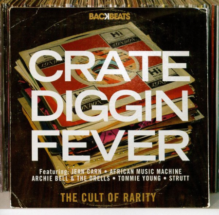 4e04b663 4c1a 40d6 a7d7 6b9eb8678ea1 - VA - Crate Diggin Fever - The Cult Of Rarity (2010)