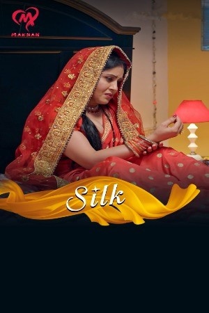 Silk (2025) S01 E05 Makhan App - Hindi Hot Web Series Download