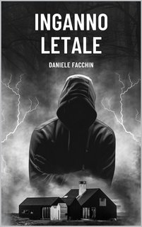 Daniele Facchin - Inganno letale: Intrighi nella psiche (2023)