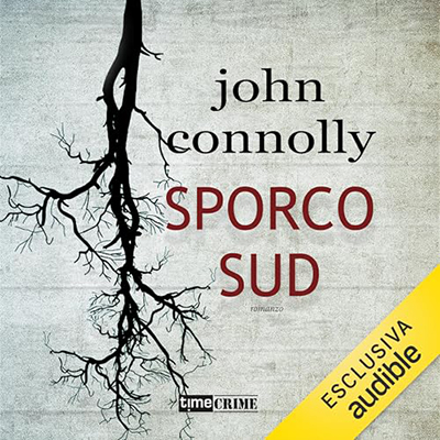 John Connolly - Sporco Sud꞉ Un'indagine di Charlie Parker (2024) (mp3 - 128 kbps)