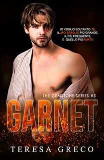 Teresa Greco - Garnet. The Gemstone series Vol. 3 (2022)