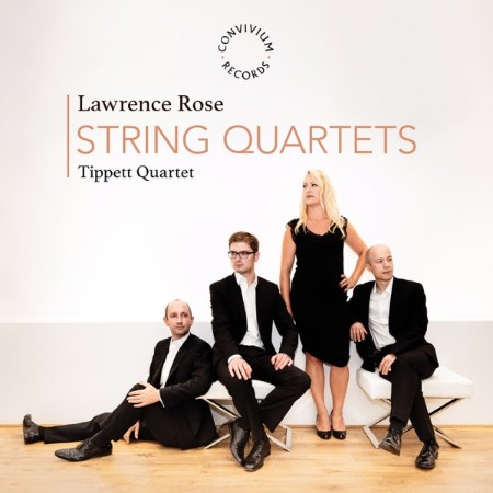 Tippett Quartet - Lawrence Rose: String Quartets (2025)
