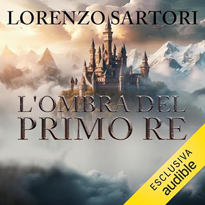 Lorenzo Sartori - L'ombra del primo re (2023) (mp3 - 128 kbps)