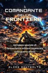 Elias Montealto – Comandante della frontiera (2026)