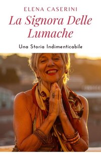Elena Caserini - La signora delle lumache (2023)