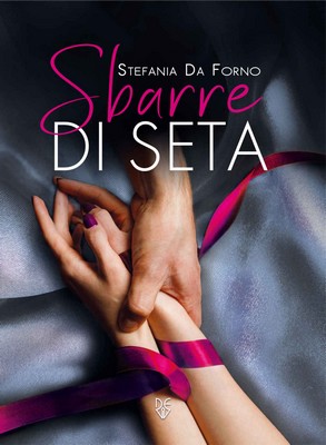 Stefania Da Forno - Sbarre di seta (2019)