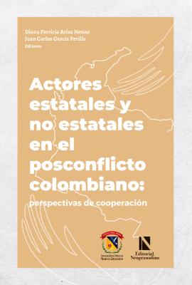 Actores estatales y no estatales en el posconflicto colombiano: perspectivas de cooperación. Este producto no incluye despacho. Recógelo en nuestras instalaciones de la Universidad, Calle 100.