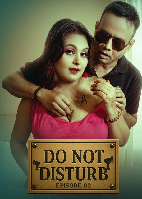 Do Not Disturb (2025) S01E02 MoodX Hindi Web Series 720p HDRip x264 AAC 300MB Download