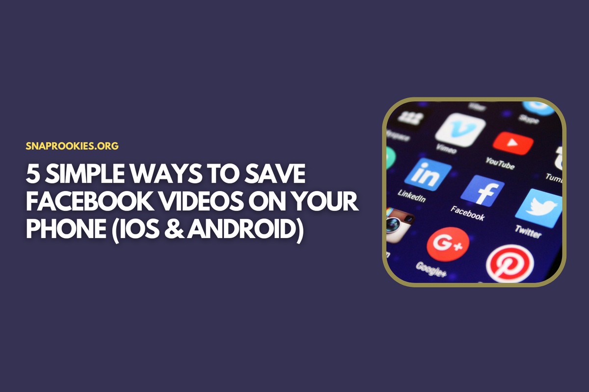 5 Simple Ways to Save Facebook Videos on Your Phone (iOS & Android)