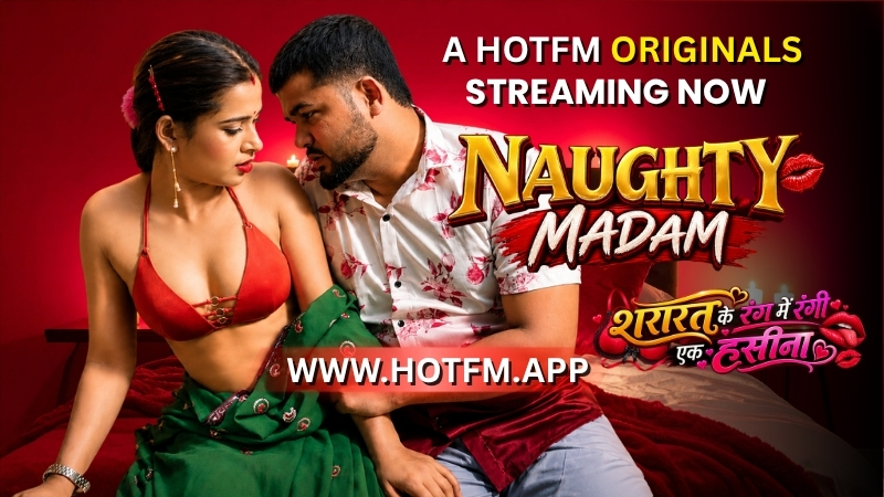 Naughty Madam (2026) Hindi HotFM Short Films