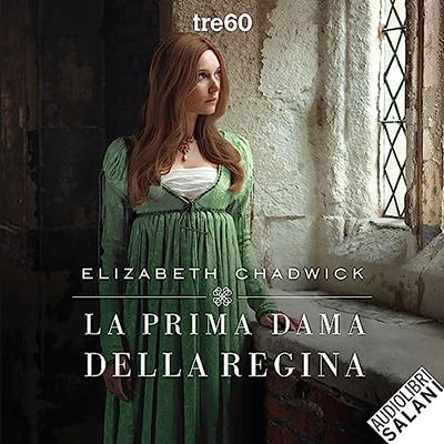 Elizabeth Chadwick - La prima dama della regina (2023) (mp3 - 128 kbps)