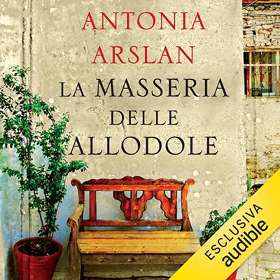 Antonia Arslan - La masseria delle allodole (2024) (mp3 - 128 kbps)