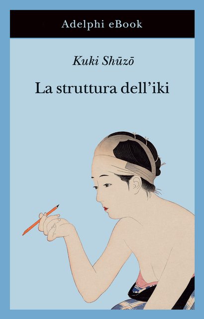 Kuki Shūzō - La struttura dell’iki (2022)