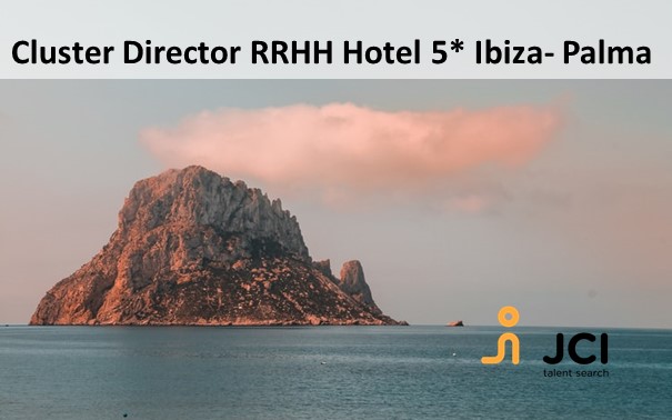 Cluster Director RRHH Hotel 5* Ibiza - Palma