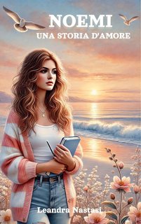 Leandra Nastasi - Noemi una storia d'amore (2024