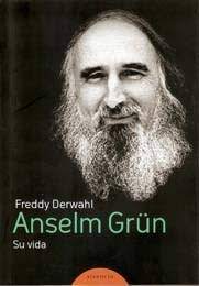 ANSELM GRUN SU VIDA, FREDDY DERWHAL