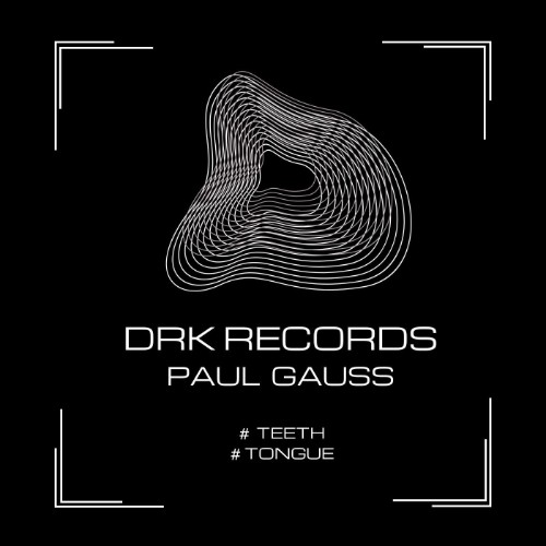 Paul Gauss - Teeth / Tongue (2026) MP3