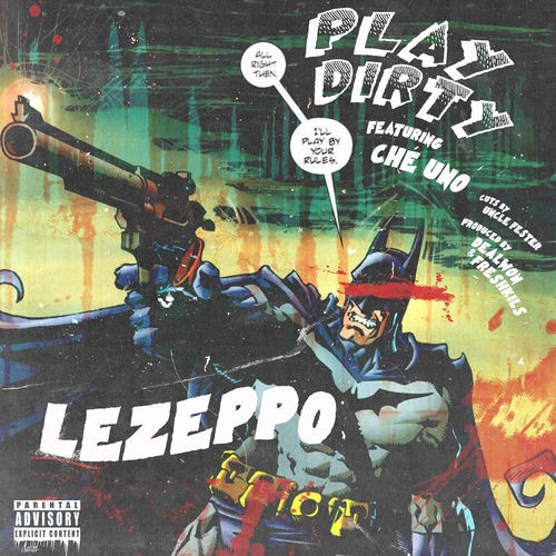 Le Zeppo - Play Dirty Feat. Che Uno, Dealwon & Fresh Kils (2026)