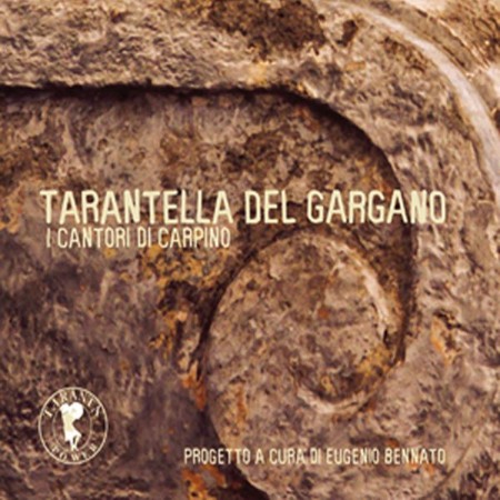 I Cantori di Carpino - Tarantella Del Gargano (2005)