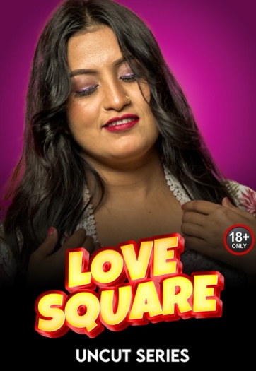 Love Square (2024) UNRATED MeetX Originals Hindi Hot Short Film HDRip | 720p | 480p