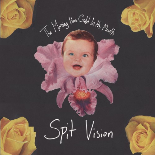 00-spit-vision-the-morning-has-gold-in-i
