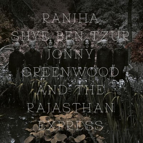 Shye-Ben-Tzur-x-Jonny-Greenwood-x-The-Ra