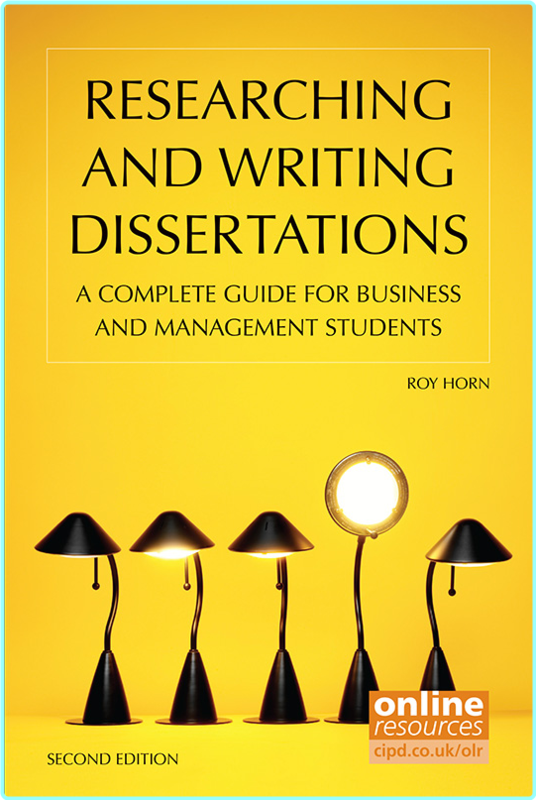 Researching And Writing Dissertations A Complete Guide For Business And Management Students 2nd Edition (Roy Horn)