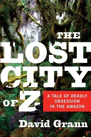 Buy The Lost City Z: A Tale of Deadly Obsession in the Amazon  from Amazon.com*