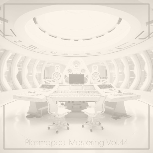VA - Plasmapool Mastering, Vol. 44 (2026)