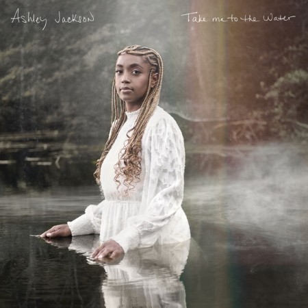 Ashley Jackson - Te Me To The Water (2025)
