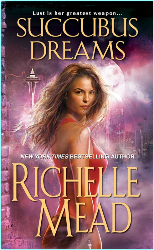 Richelle Mead Georgina Kincaid 03 Succubus Dreams Retail Epub