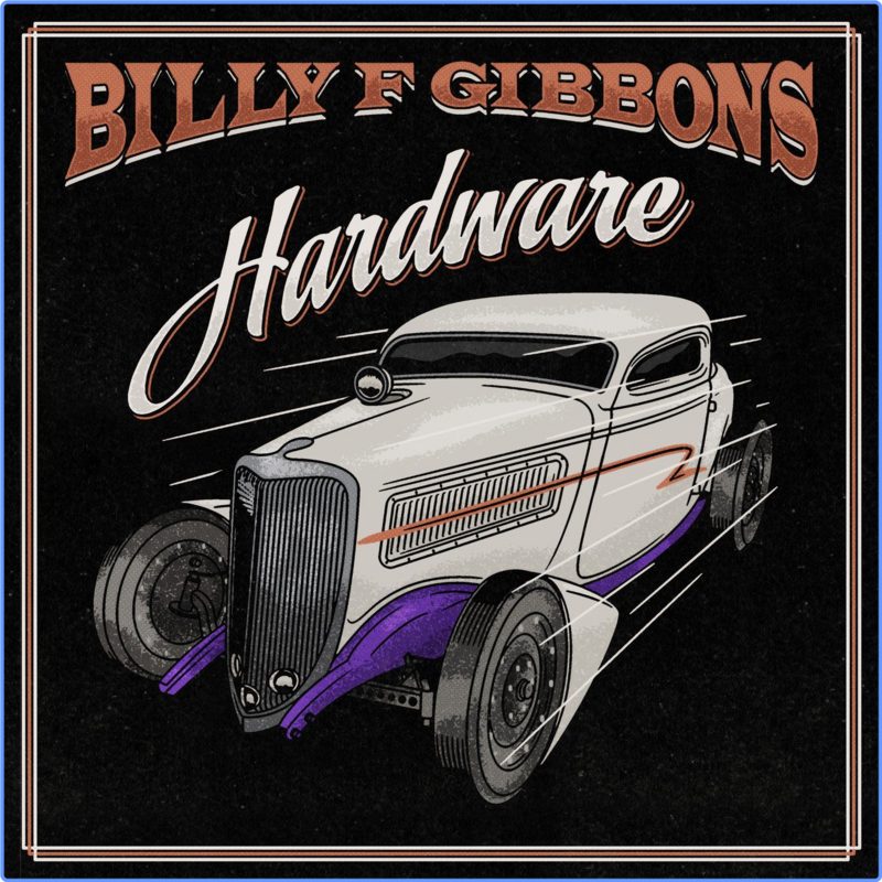 Billy F Gibbons - Hardware (Album, 2021) mp3 320 Kbps