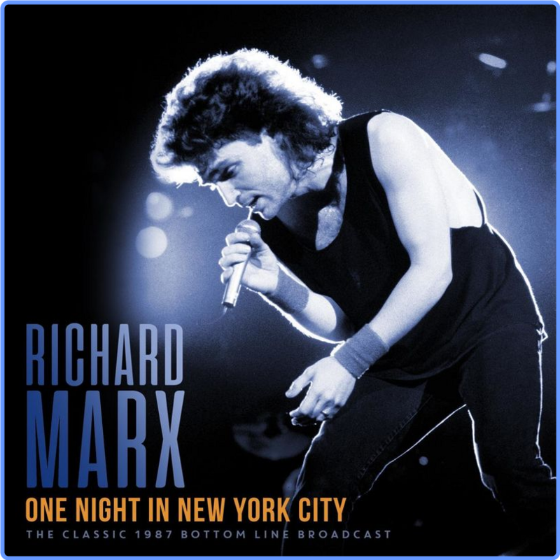 Richard Marx - One Night In New York City (Live 1987) (Album, Taurus, 2021) FLAC LossLess