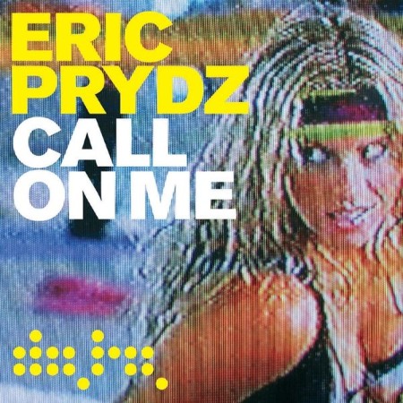 Eric Prydz - Call On Me (Remixes) (2004)