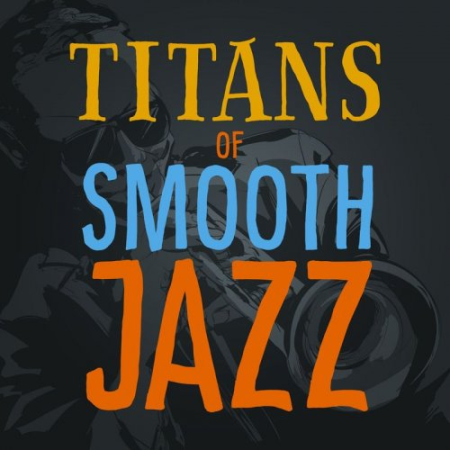 VA - Titans Of Smooth Jazz (2016) FLAC