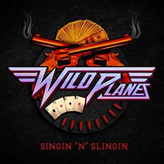 Wild Planes - Singin 'n' Slingin (2019).mp3 - 320 Kbps