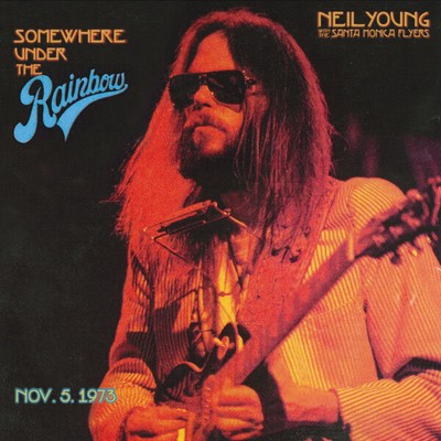 Neil Young - Somewhere Under the Rainbow 1973 (2023) [CD-Quality + Hi-Res] [Official Digital Release]