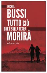 Michel Bussi – Tutto ciò che è sulla Terra morirà (2021)