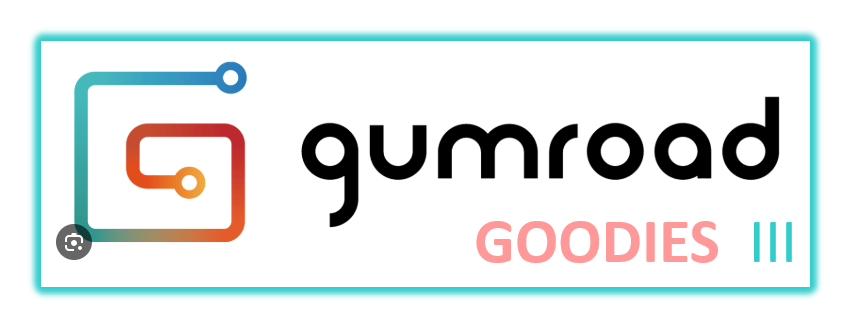 [Image: Gumroad-Goodies-III-1.png]