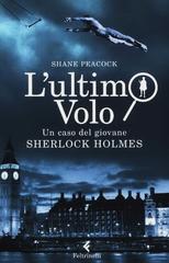 Shane Peacock – L’ultimo volo (2012)