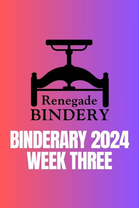 [White text is on a gradient pink and purple background with the Renegade Bindery book press logo at the top.] Binderary 2024 Week Three.