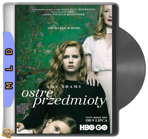 Ostre przedmioty / The Sharp Objects