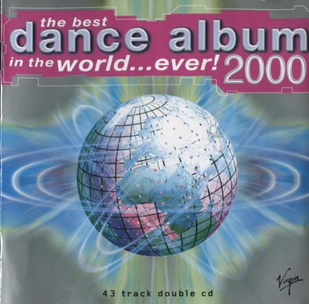 VA - The Best Dance Album In The World...Ever! 2000 (2000)