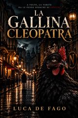 Luca De Fago – La Gallina Cleopatra (2026)