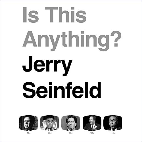 Jerry Seinfeld Is This Anything?