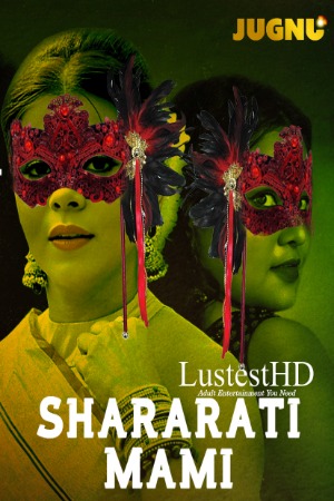 Shararati Mami (2025) Hindi Season 01 Part 01 | WEB-DL | 1080p | 720p | 480p | Jugnu WEB Series | Download | Watch Online