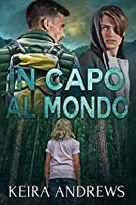 Keira Andrews - In capo al mondo (2020)