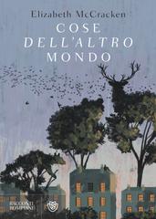Elizabeth McCracken – Cose dell’altro mondo (2023)
